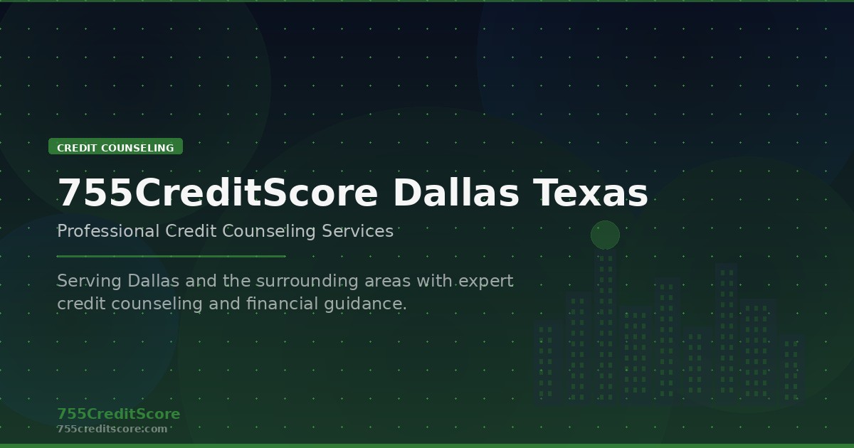 755CreditScore Dallas Texas