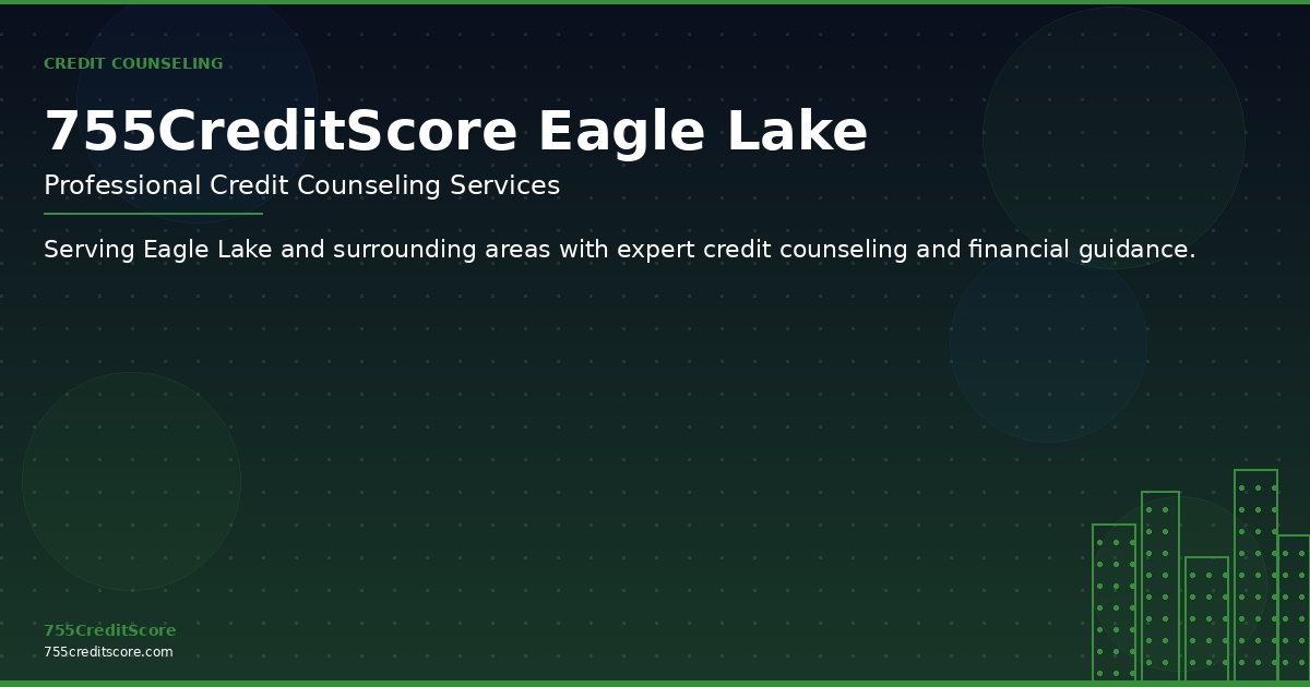 Credit Counseling in Eagle Lake Texas - 755CreditScore Professional Services
