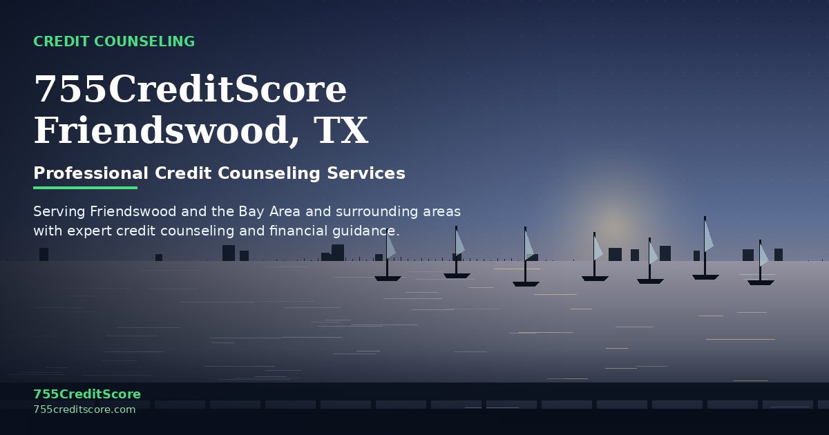 Credit Counseling in Friendswood Texas - 755CreditScore Professional Services