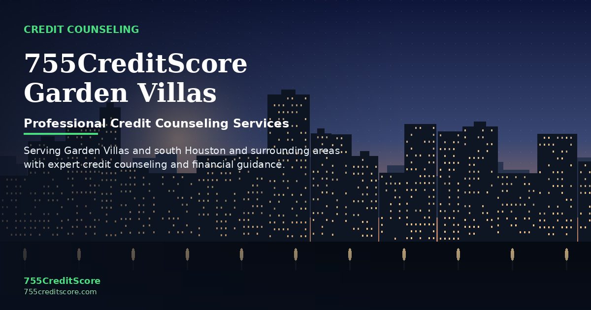 Credit Counseling in Garden Villas Texas - 755CreditScore Professional Services