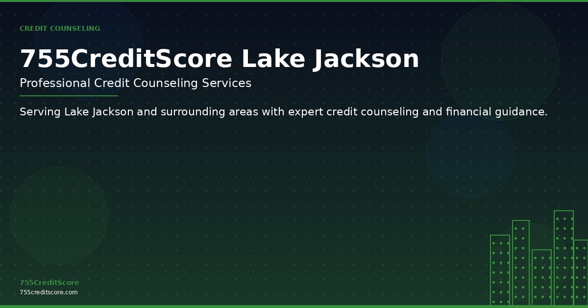 Credit Counseling in Lake Jackson Texas - 755CreditScore Professional Services