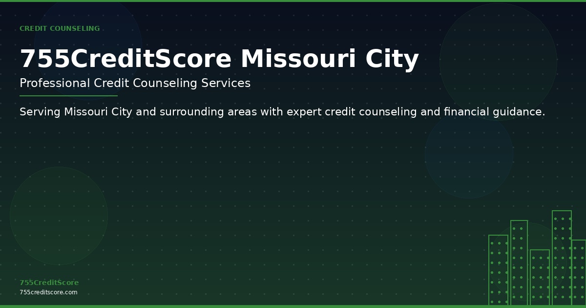 Credit Counseling in Missouri City Texas - 755CreditScore Professional Services
