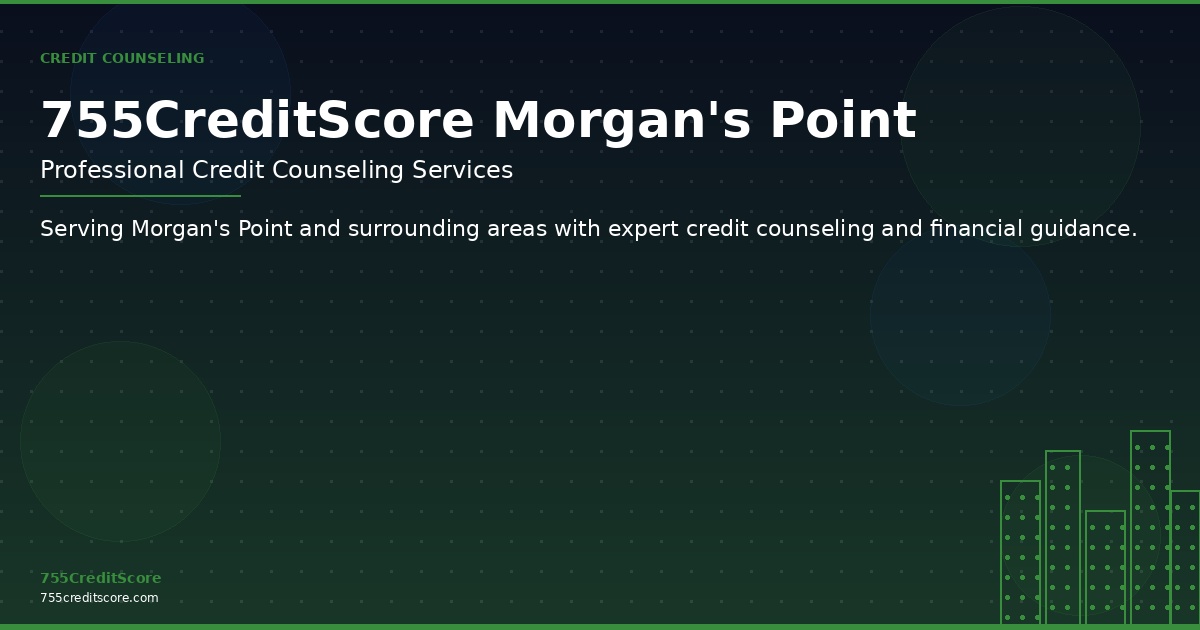 Credit Counseling in Morgans Point Texas - 755CreditScore Professional Services