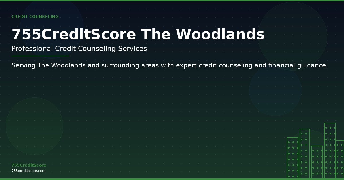 Credit Counseling in The Woodlands Texas - 755CreditScore Professional Services