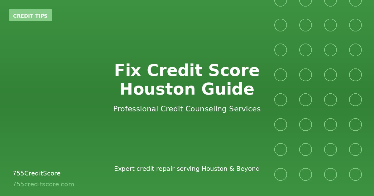 fix-credit-score-houston-guide